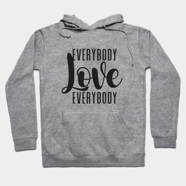 Everybody Love Everybody Hoodie by Puff Sumo